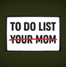To Do List - Your mom